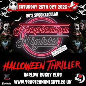 Tropicana Nights - The Ultimate 80s Halloween Night in Harlow