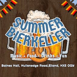 Summer Bierkeller Tickets | Baines Hall Elland Elland  | Sat 17th August 2024 Lineup
