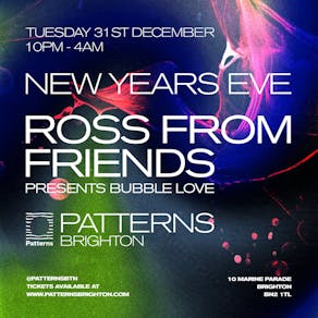 NYE: Ross from Friends presents Bubble Love