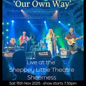 Fleetwood Mac - Our Own Way - Sheppey Little Theatre