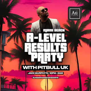 Swansea A-Levels Results Party with Pitbull UK!