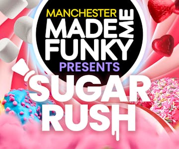 Manchester Made Me Funky - Sugar Rush