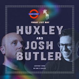 Giraffe Presents Huxley & Josh Butler Tickets | Sankey Street Basement Warrington  | Fri 31st May 2024 Lineup