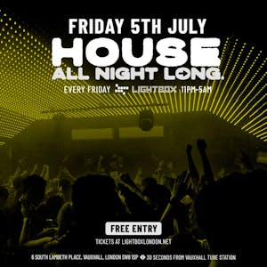 House Music All Night Long - Free Entry