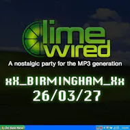 LIMEWIRED: A 2000s Nostalgia Party - Birmingham 2027 at XOYO