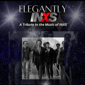 Elegantly INXS - with support