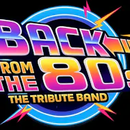 Back From The 80s supported by TRU 80s at The Arena Crewe