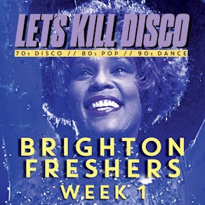 Let's Kill Disco @ CHALK | BRIGHTON FRESHERS WEEK 1