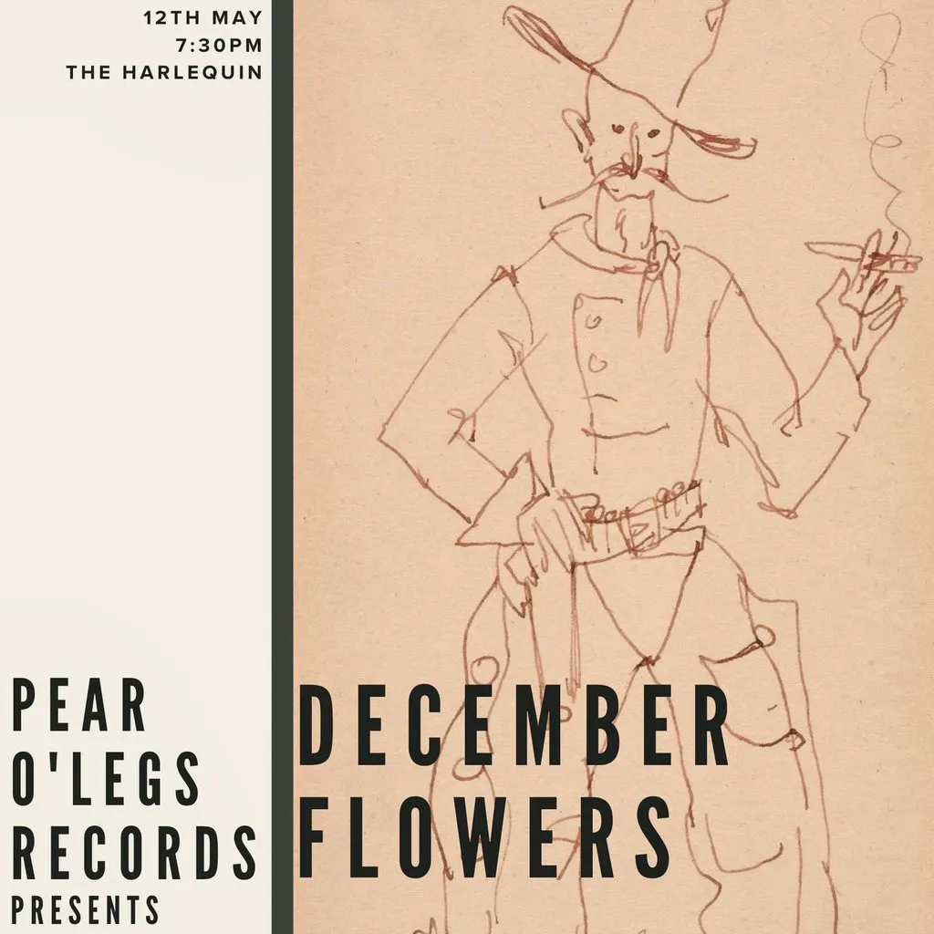 Pear O'Legs Records: December Flowers + Robbie  Thompson at The Harlequin
