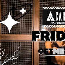 Cargo Manchester - Every Friday - Get Me In! at Cargo Manchester