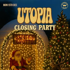 Utopia | Santa's Grotto Closing Party