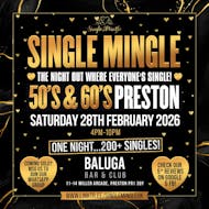 Single Mingle (Preston) - 50's & 60's - 28th February 2026! at Baluga