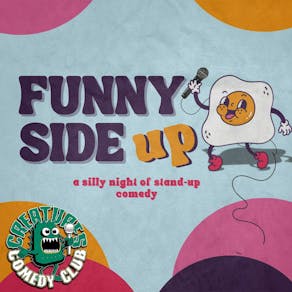 Funny side up || Creatures Comedy Club