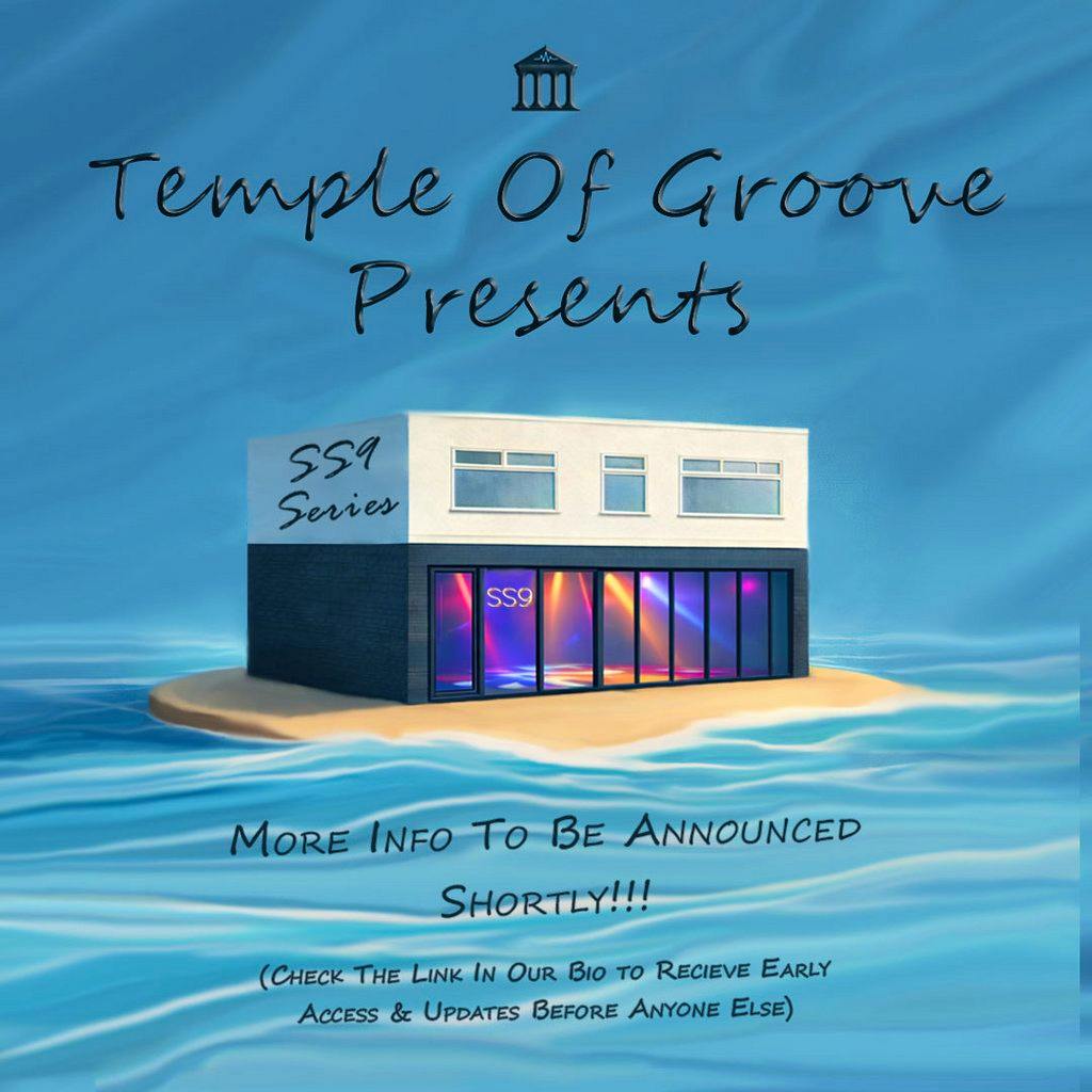 TEMPLE OF GROOVE PRESENTS: SS9 Series Vol I at Ss9 Bar