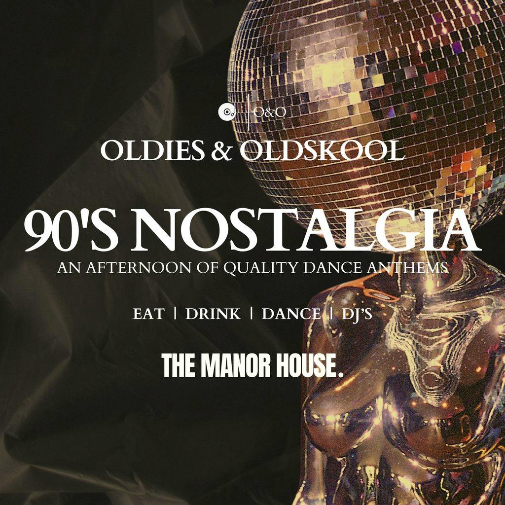 Oldies & Oldskool - 90's Nostalgia Party |End of Summer at The Manor House Tunbridge Wells