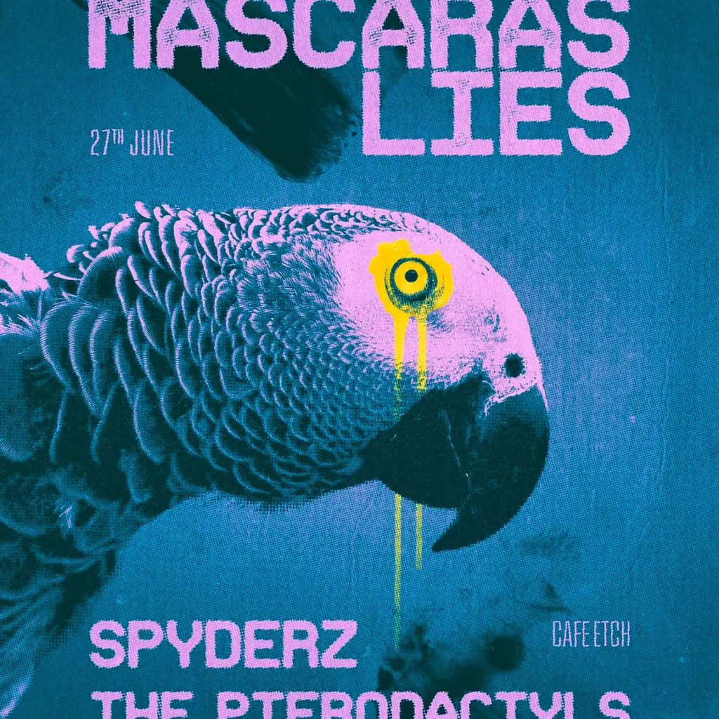 Mascaras Lies, Spyderz and Pterodactyls at Cafe Etch