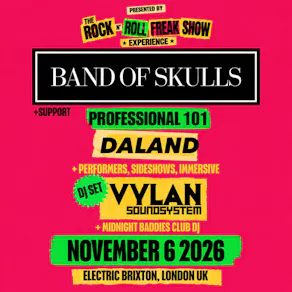 Band Of Skulls, VYLAN Soundsystem + RnR Freak Show