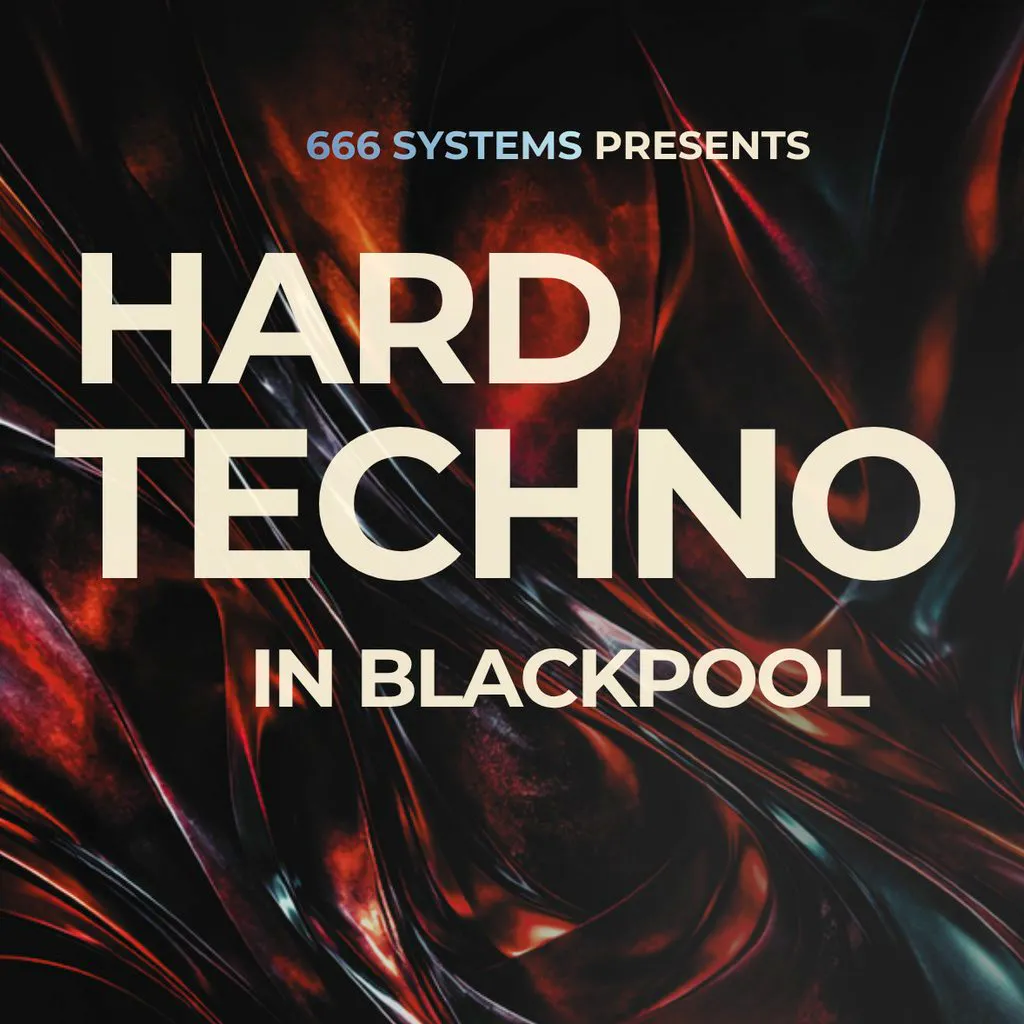 Hard Techno in Blackpool - 666 Systems at Bad Habitz