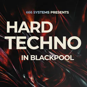 Hard Techno in Blackpool - 666 Systems