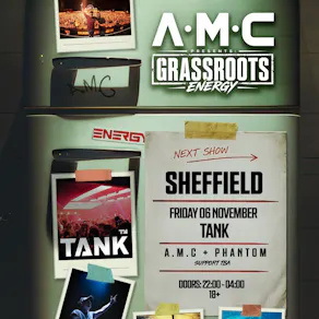 A.M.C Presents Grassroots Energy at TANK, Sheffield