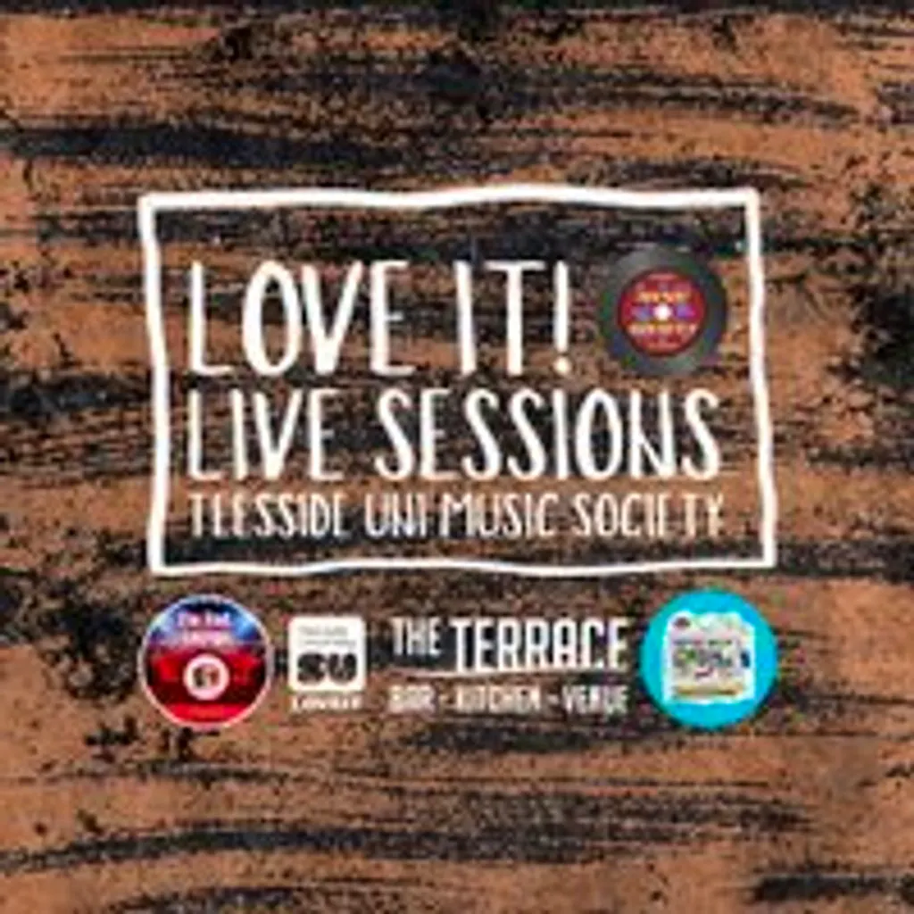 Love It! Live Sessions at Teesside University Students' Union