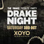 Drake Night x XOYO Birmingham - Saturday 3rd October at XOYO