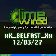 LIMEWIRED: A 2000s Nostalgia Party - Belfast 2027 at The Limelight Belfast