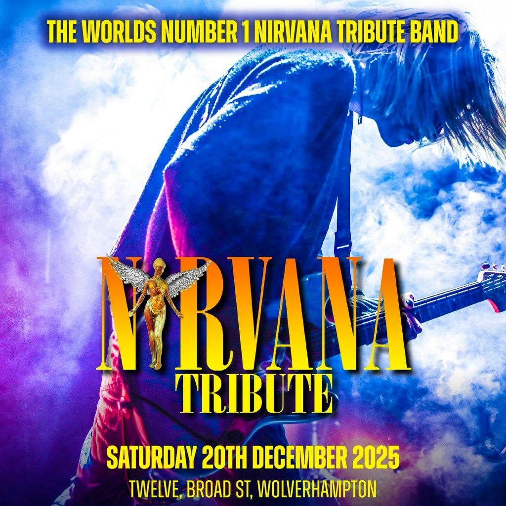 Nirvana Tribute | Twelve, Wolverhampton at TWELVE