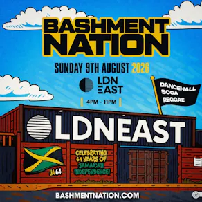 BASHMENT NATION at LDN EAST: JA Independence Block Day Party
