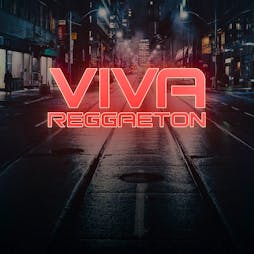 VIVA Reggaeton - Easter Special Tickets | Lightbox London  | Sat 30th March 2024 Lineup