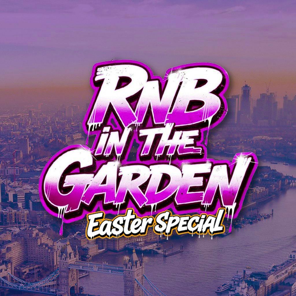 RnB in the Garden - Easter Special at Vauxhall Food And Beer Garden