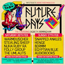 Future Days Tickets | The Crossing Birmingham  | Sat 26th February 2022 Lineup