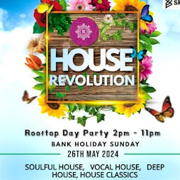 House Revolution Rooftop Party Tickets | Revolution Bar Huddersfield Huddersfield  | Sun 26th May 2024 Lineup