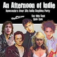 An Afternoon of Indie: NEWCASTLE (over 30s), 3pm-7pm at TheCUT