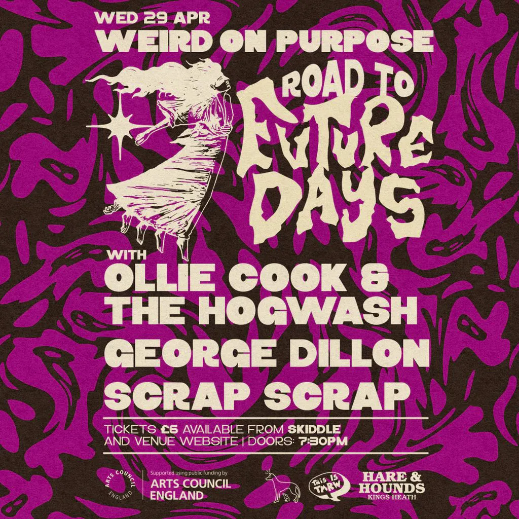 Weird On Purpose - Road To Future Days at Hare And Hounds Kings Heath