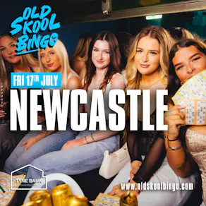 Old Skool Bingo Sat 17th July Newcastle