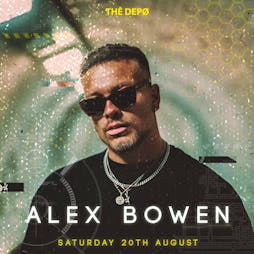 Alex Bowen at THÊ DEPØ Tickets | THE DEPO Plymouth  | Sat 20th August 2022 Lineup