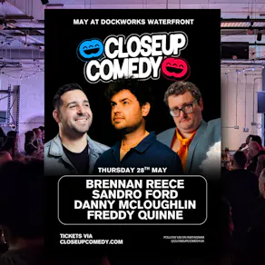 CLOSEUP COMEDY at the Dockworks with Sandro Ford & Brennan Reece