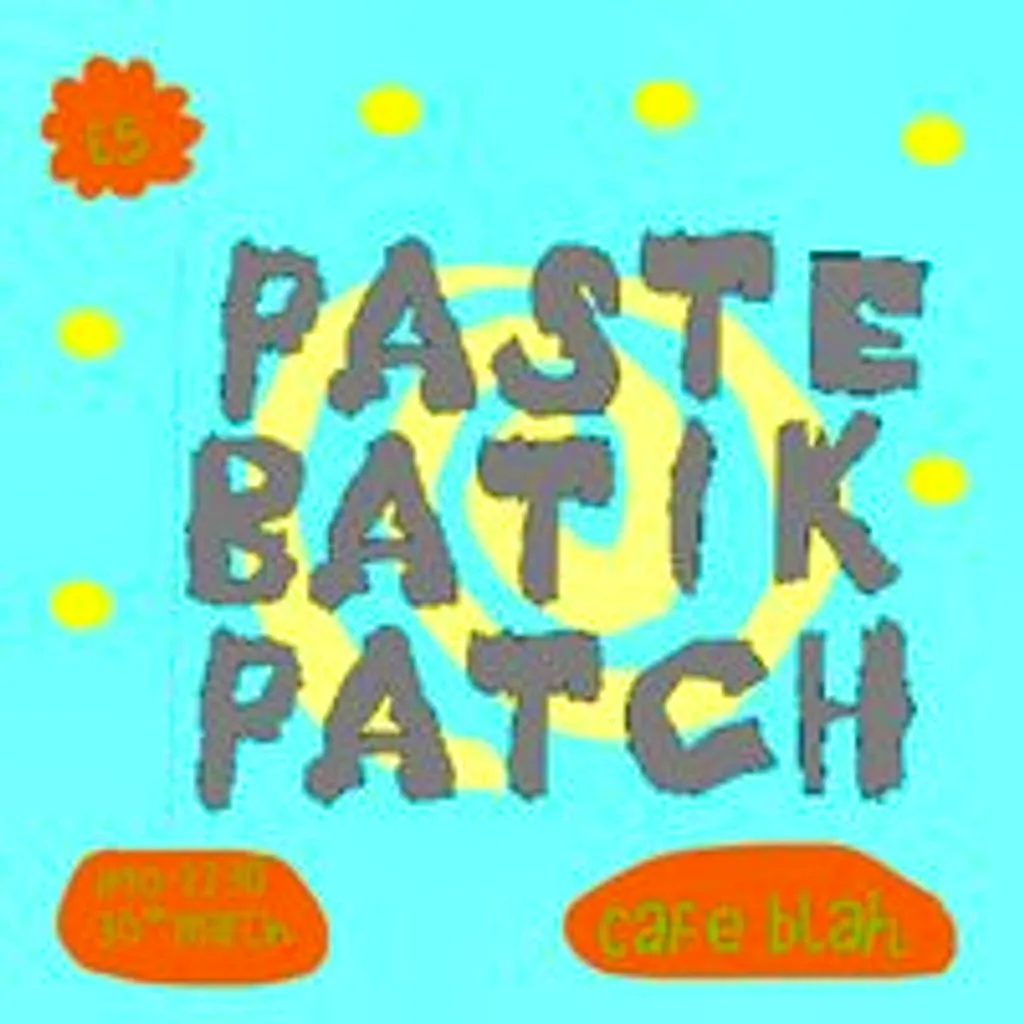 Paste Batik Patch at Cafe Blah