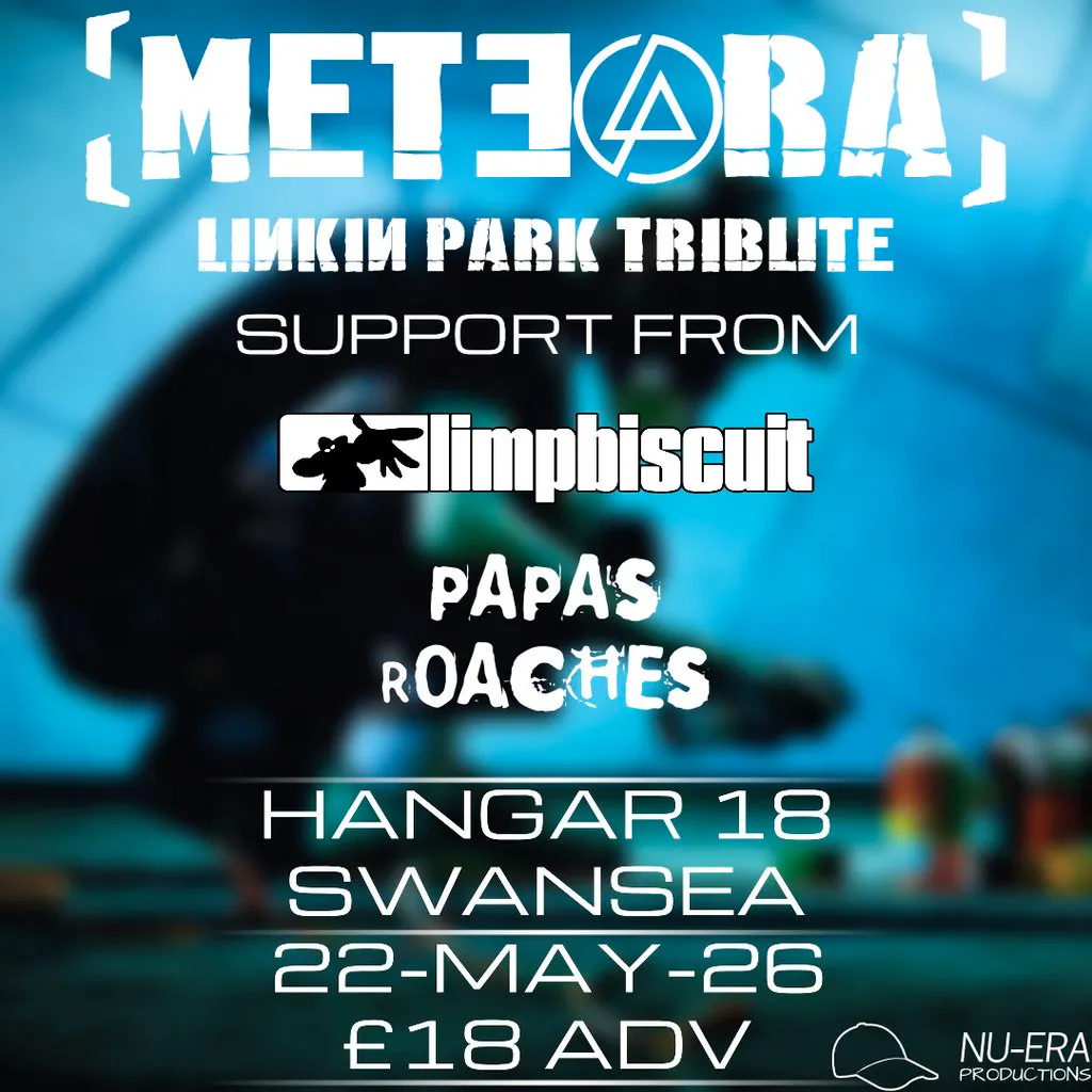Meteora | Limp Biscuit | Papa's Roaches | Hangar 18 Swansea at Hangar 18