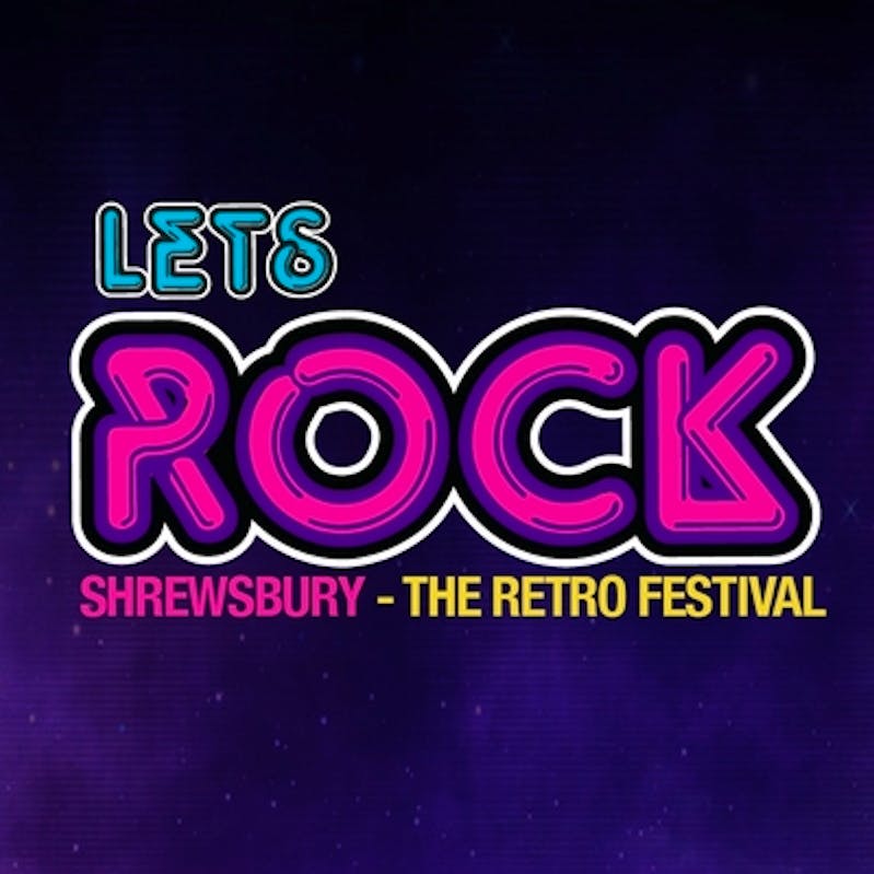 Lets Rock Shrewsbury The Retro Festival 2025 Tickets & Line Up Skiddle